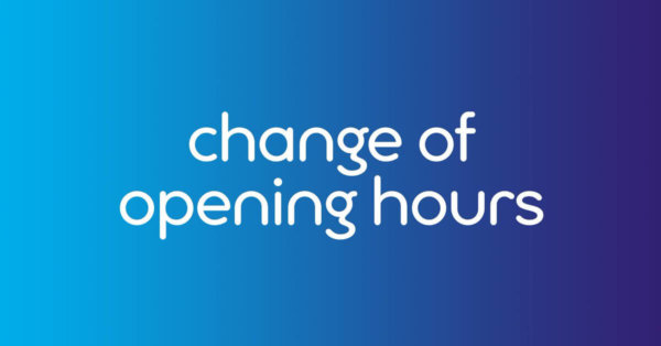 New Opening Hours – June 2020